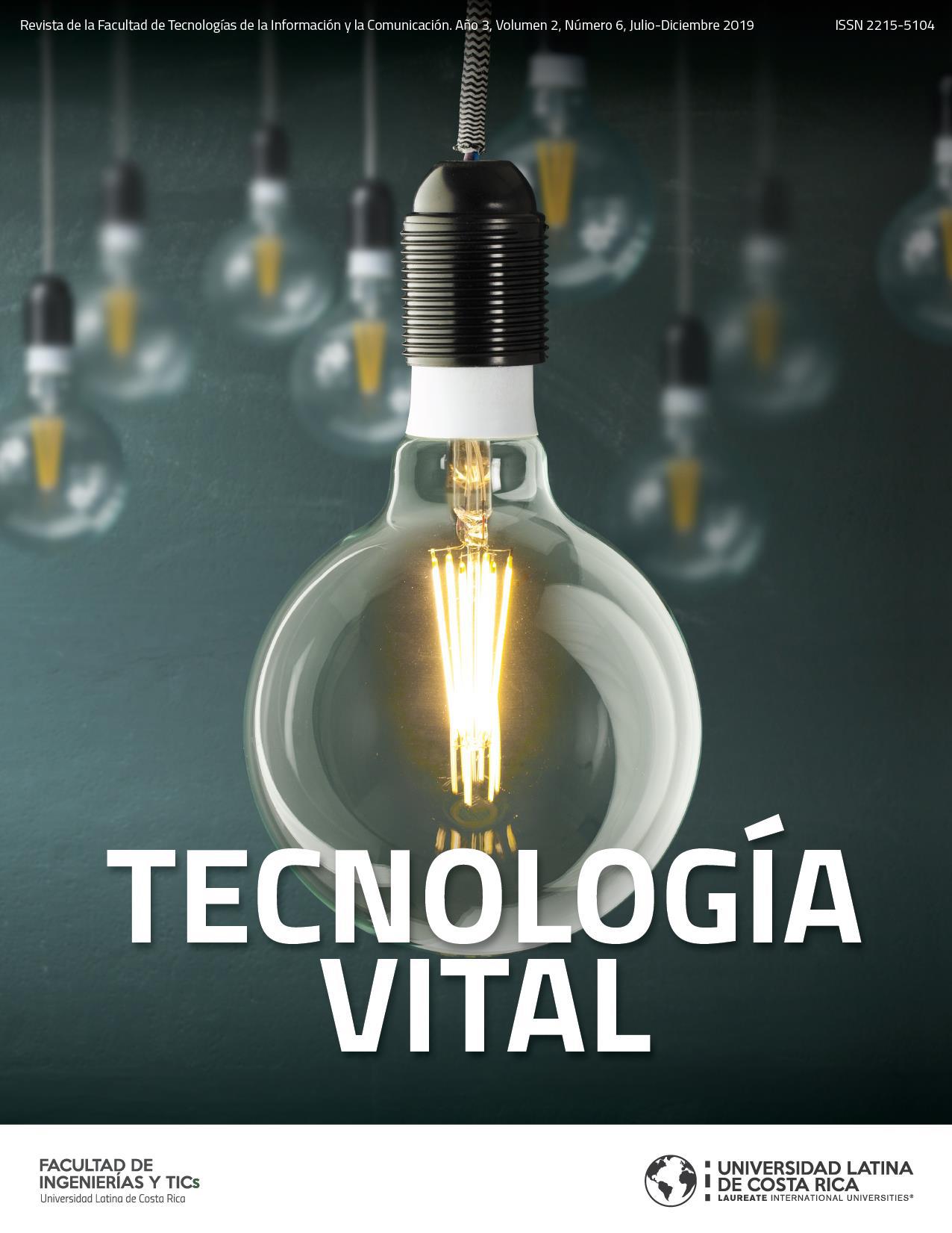 					Ver Vol. 2 Núm. 6 (2019): Tecnología Vital
				